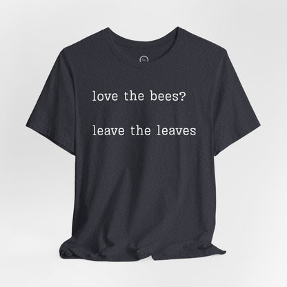 Leave the Leaves - Premium Tee