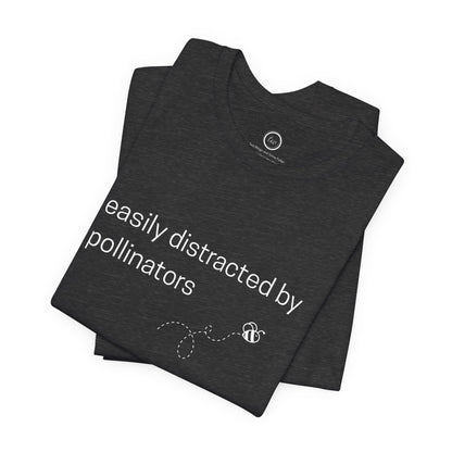 Easily Distracted by Pollinators - Premium Tee