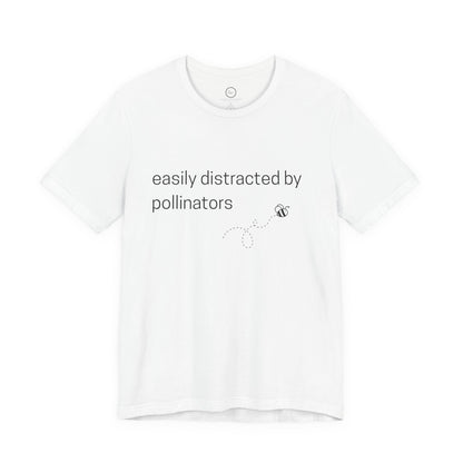 Easily Distracted by Pollinators - Premium Tee