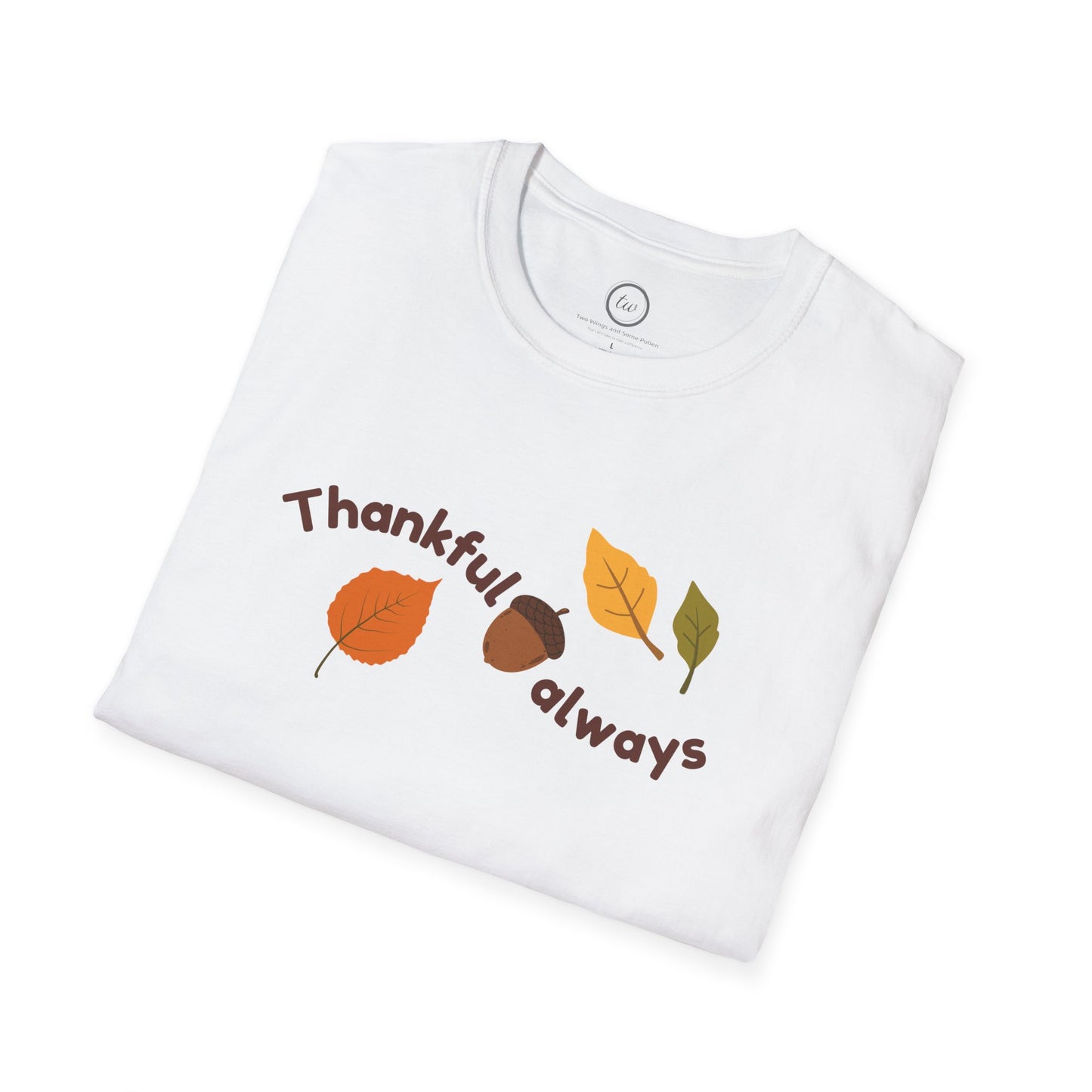 Thankful Always - T-Shirt