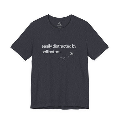 Easily Distracted by Pollinators - Premium Tee