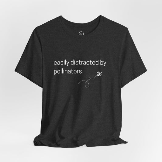 Easily Distracted by Pollinators - Premium Tee
