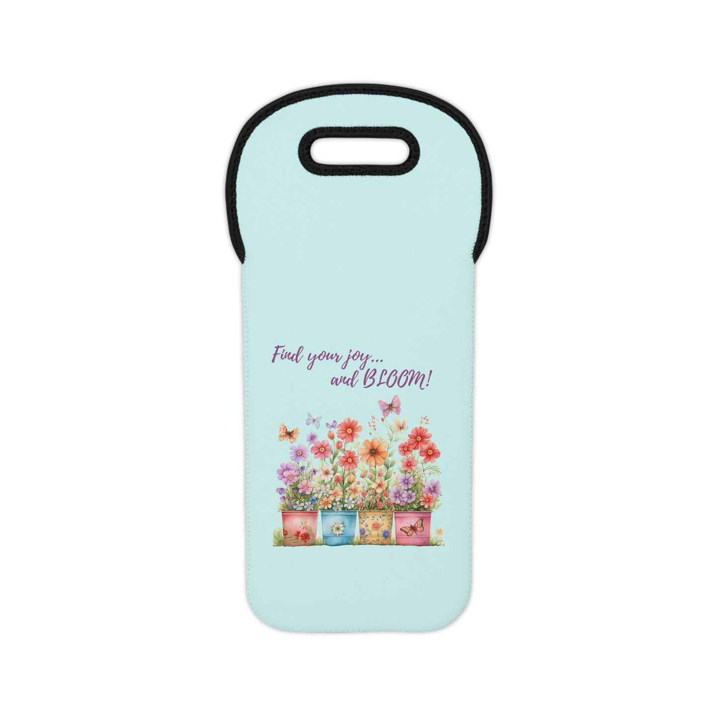 Find your joy and bloom - Wine Tote