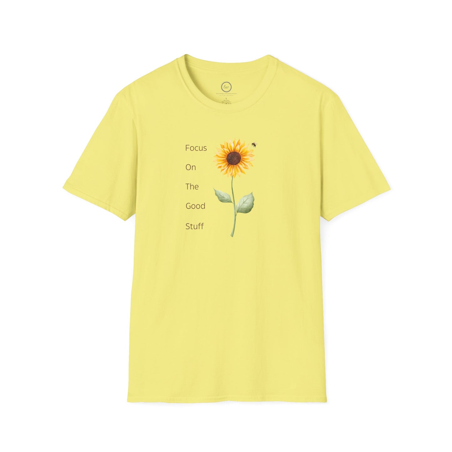 Focus on the Good Stuff - T-Shirt