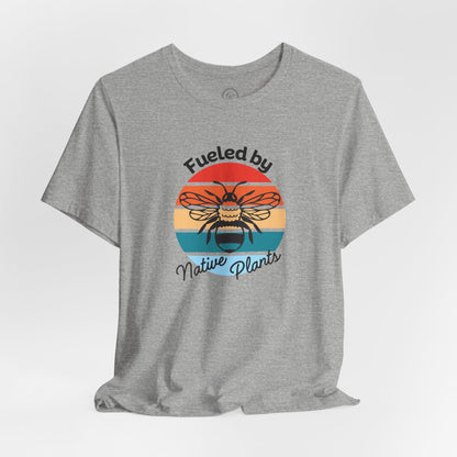 Fueled by Native Plants - Premium Tee