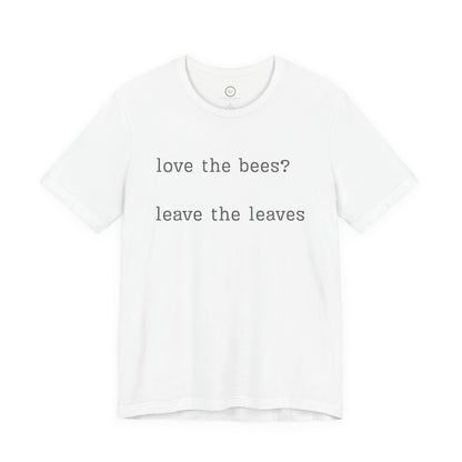Leave the Leaves - Premium Tee