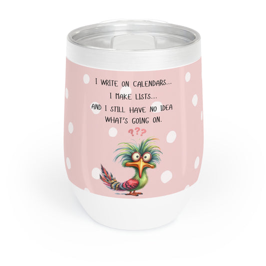 No Idea What's Going On - Wine Tumbler