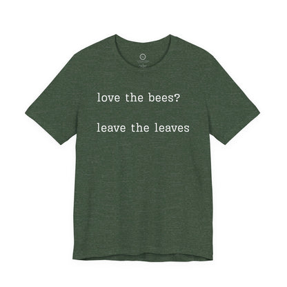 Leave the Leaves - Premium Tee