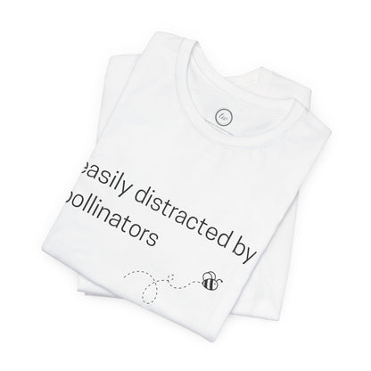Easily Distracted by Pollinators - Premium Tee