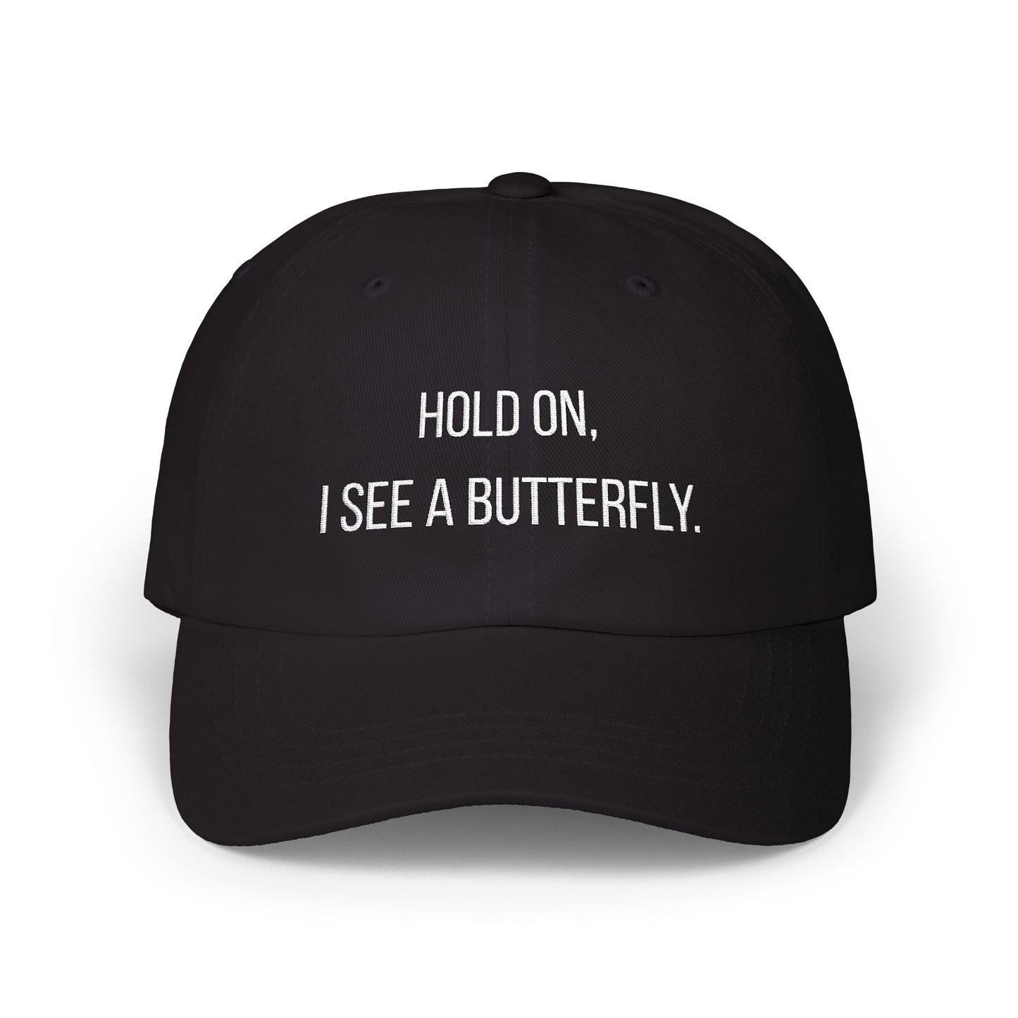Hold On, I See a Butterfly Embroidered Cap