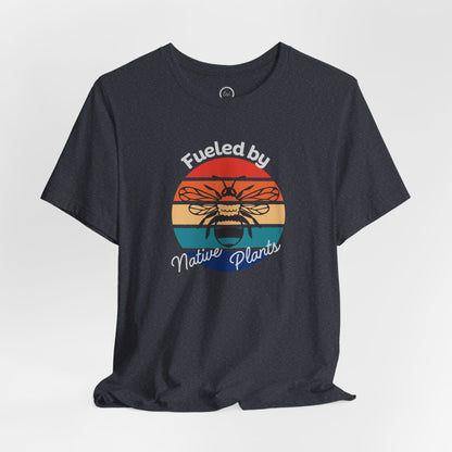 Fueled by Native Plants - Premium Tee