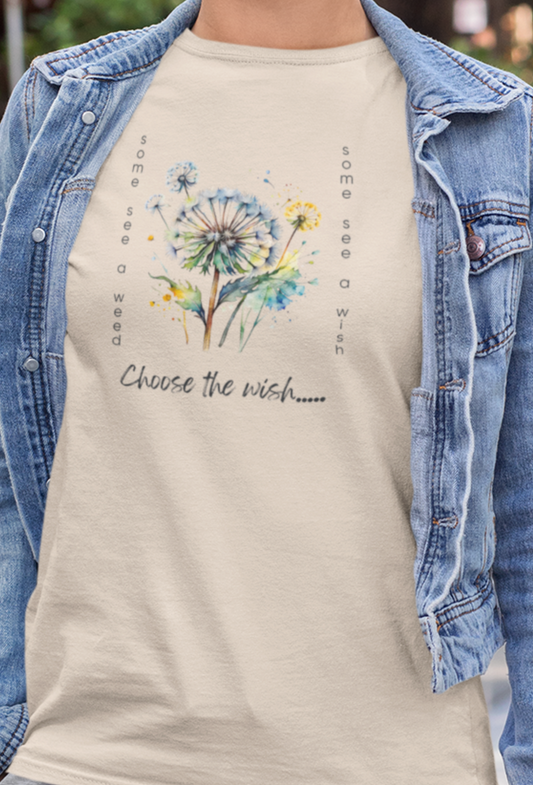 Choose the Wish - T-Shirt