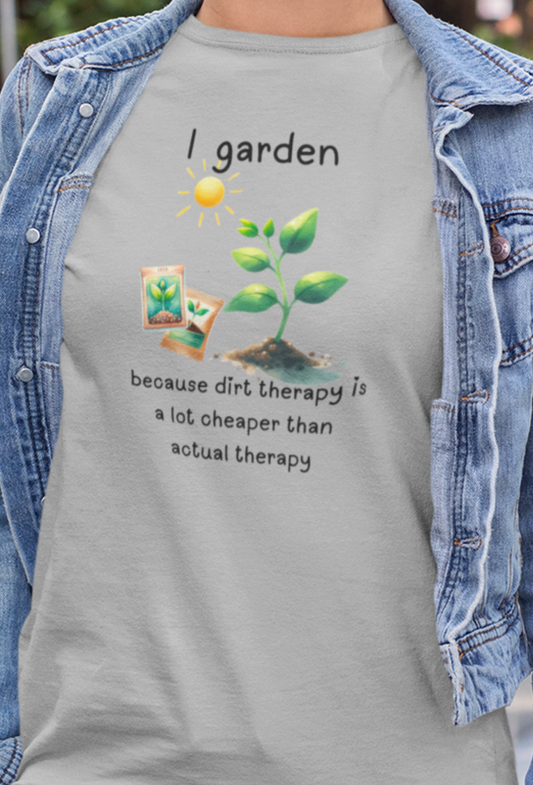 Dirt Therapy - T-Shirt