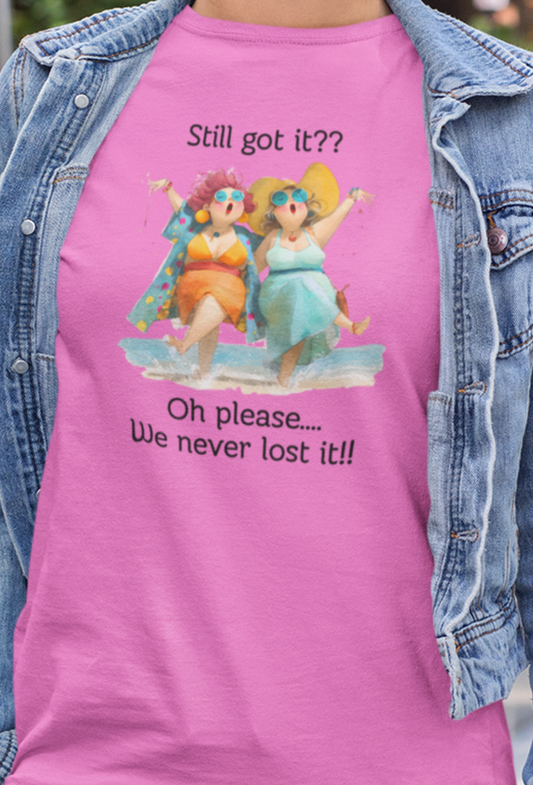 Never Lost It - T-shirt