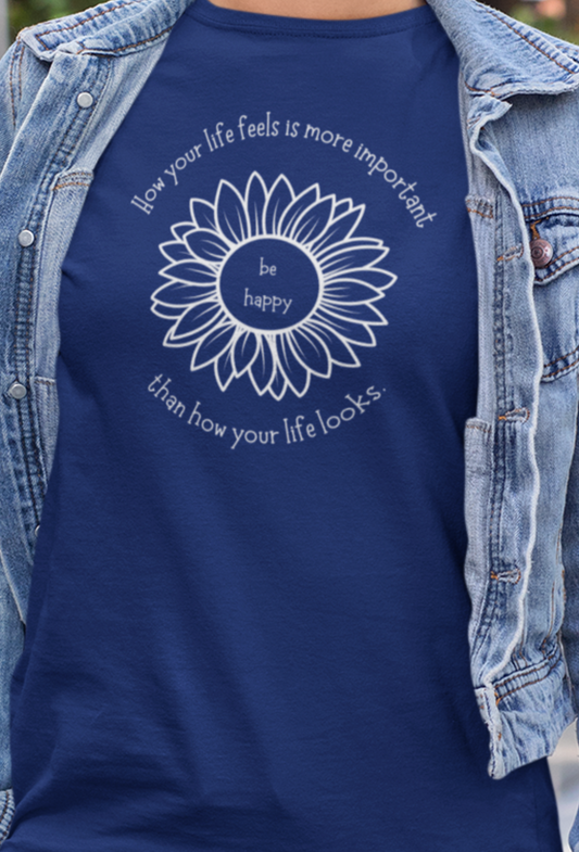Be Happy - T-Shirt