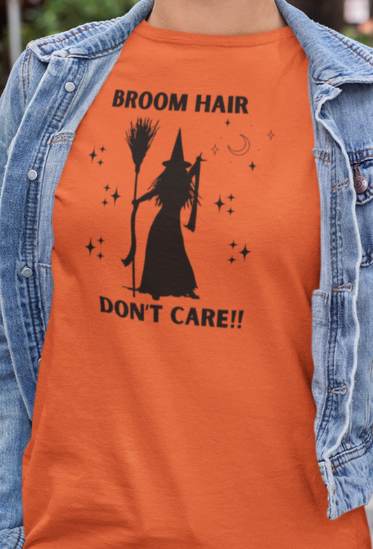 Broom Hair Don't Care - T-Shirt