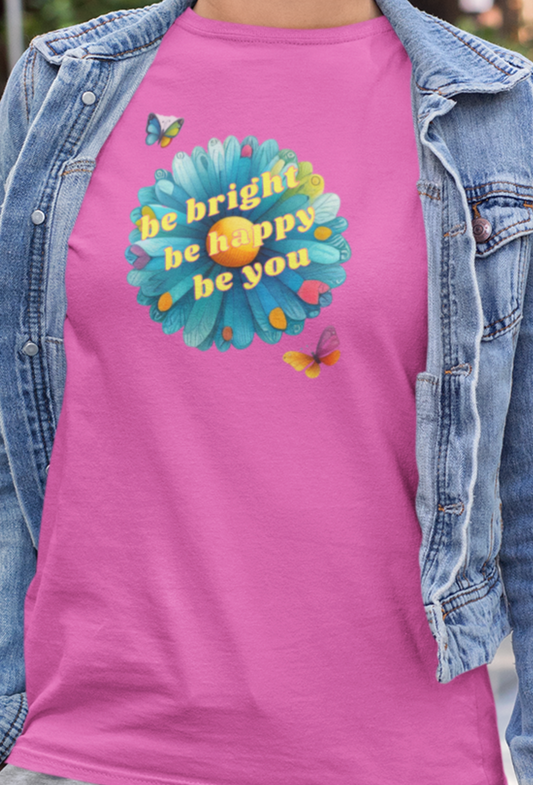 Be Bright Be You - T-Shirt