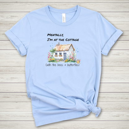 Mentally I'm at the Cottage Graphic Premium Tee