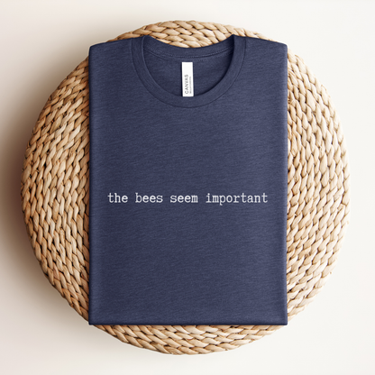 The Bees Seem Important Premium Tee