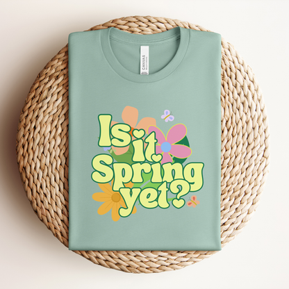 Is it Spring yet? Premium Tee