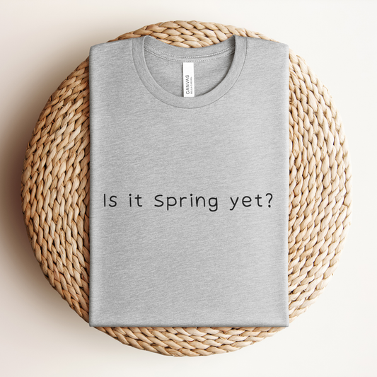 Is it Spring yet? (Text) Premium Tee