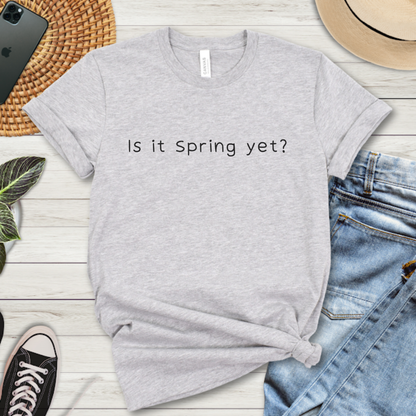 Is it Spring yet? (Text) Premium Tee