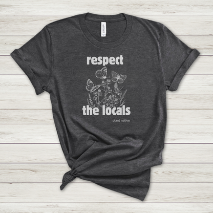 Respect the Locals Plant Native Premium Tee