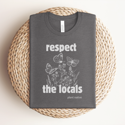 Respect the Locals Plant Native Premium Tee