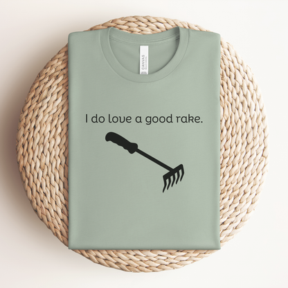 I do Love a Good Rake Premium Tee