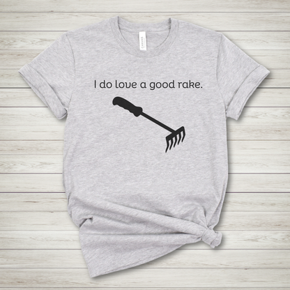 I do Love a Good Rake Premium Tee