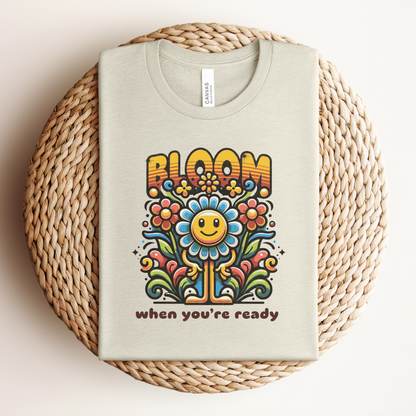 Bloom When You're Ready Premium Tee