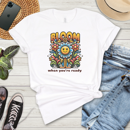 Bloom When You're Ready Premium Tee
