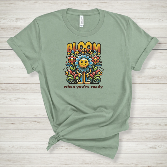 Bloom When You're Ready Premium Tee