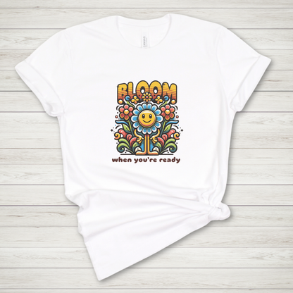 Bloom When You're Ready Premium Tee