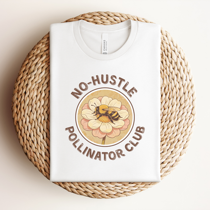 No Hustle Pollinator Club Premium Tee