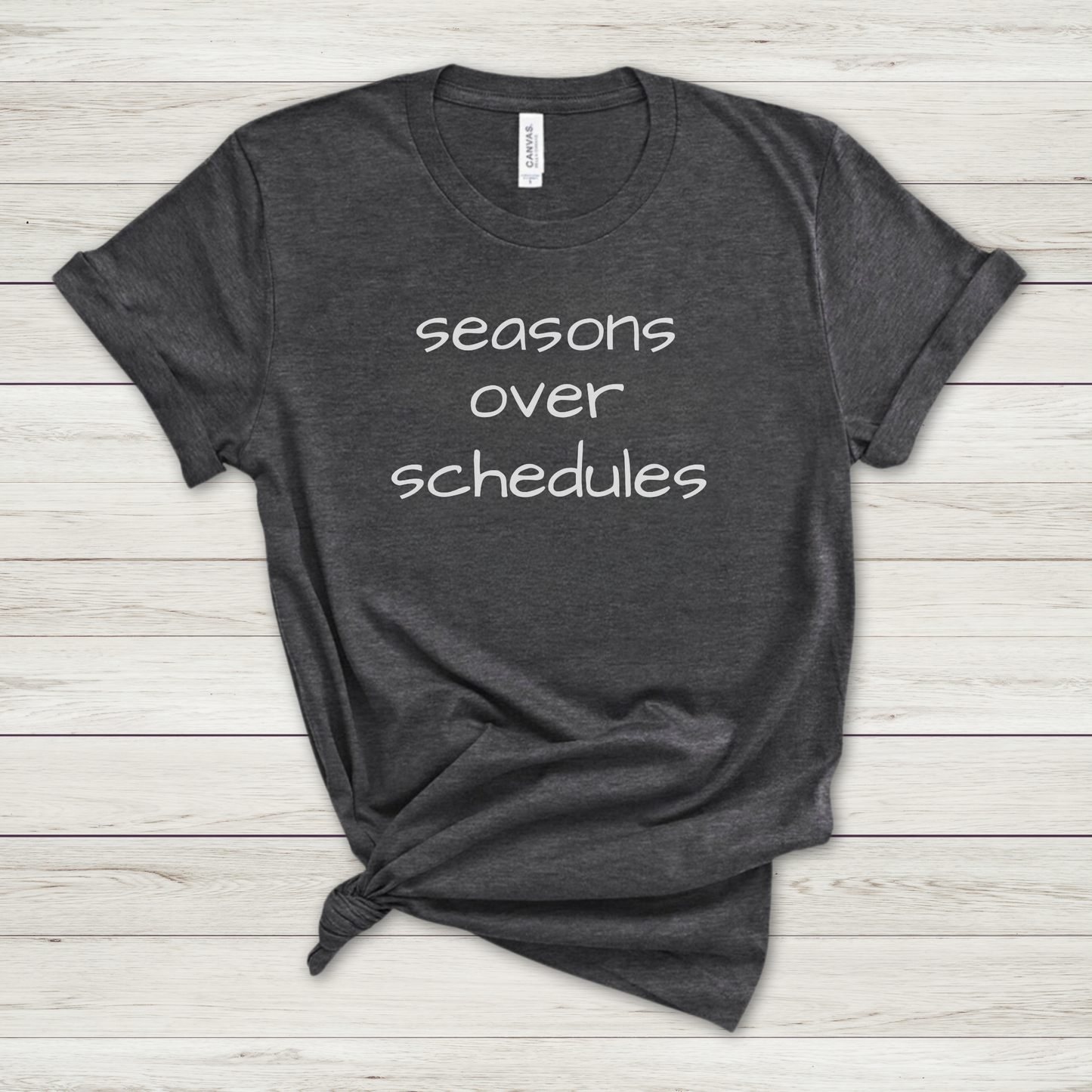 Seasons over Schedules Premium Tee