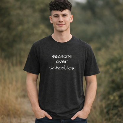 Seasons over Schedules Premium Tee