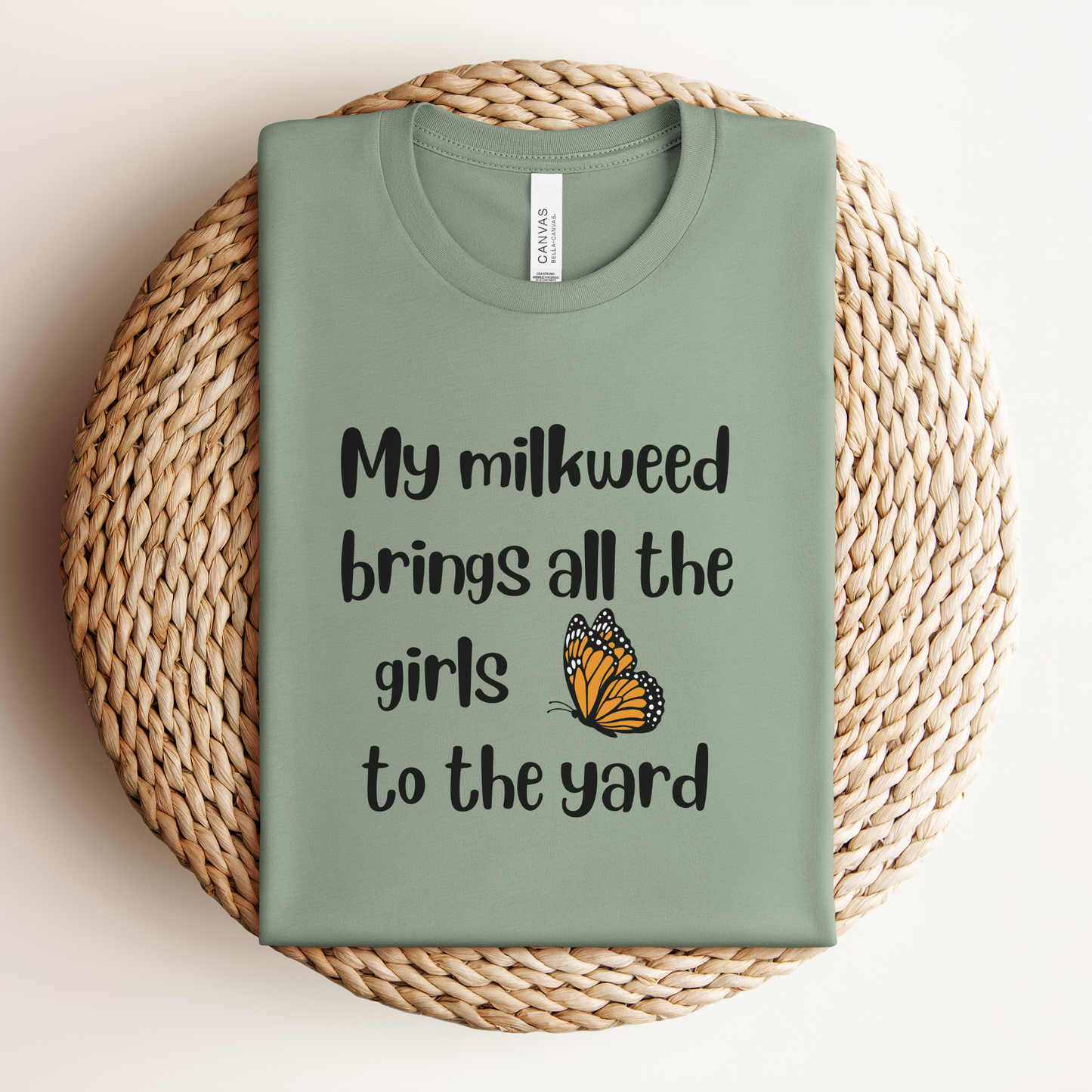 My Milkweed Brings the Girls Premium Tee