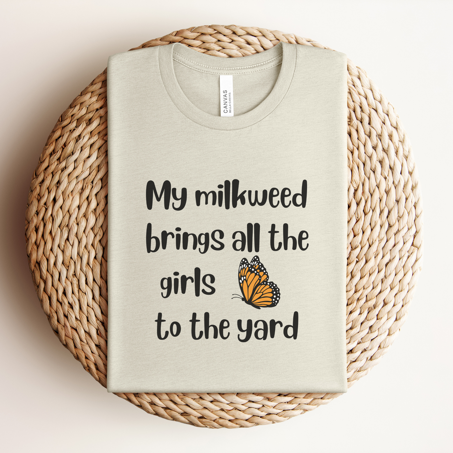 My Milkweed Brings the Girls Premium Tee