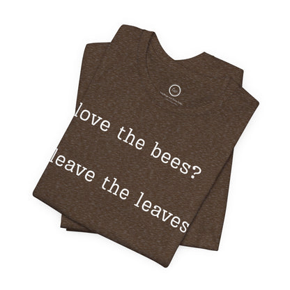 Leave the Leaves - Premium Tee