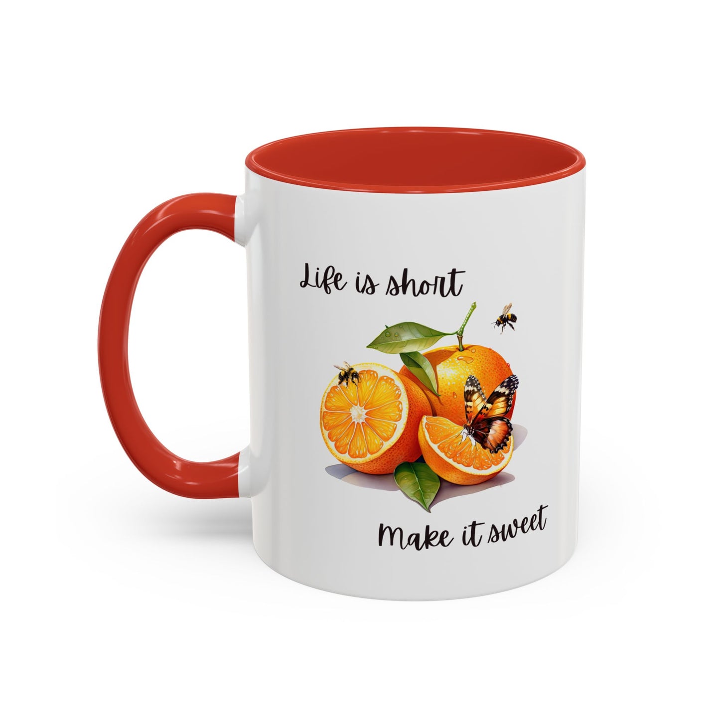 Life is Short Make it Sweet - Coffee/Tea Mug