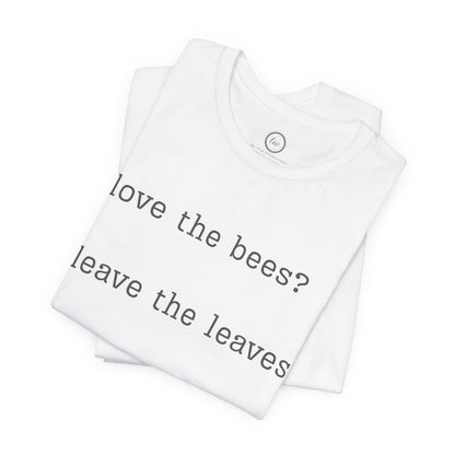 Leave the Leaves - Premium Tee