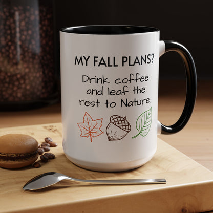 My Fall Plans Coffee/Tea Mug 15oz