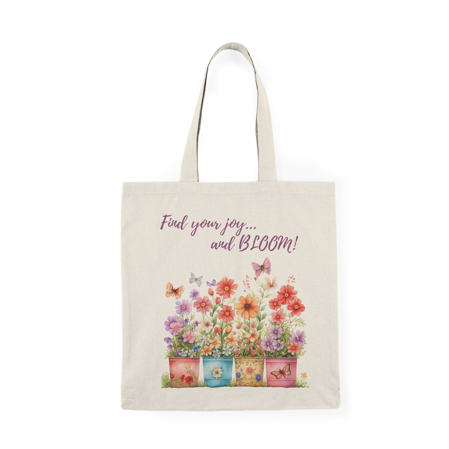 Find your joy and bloom - Tote Bag