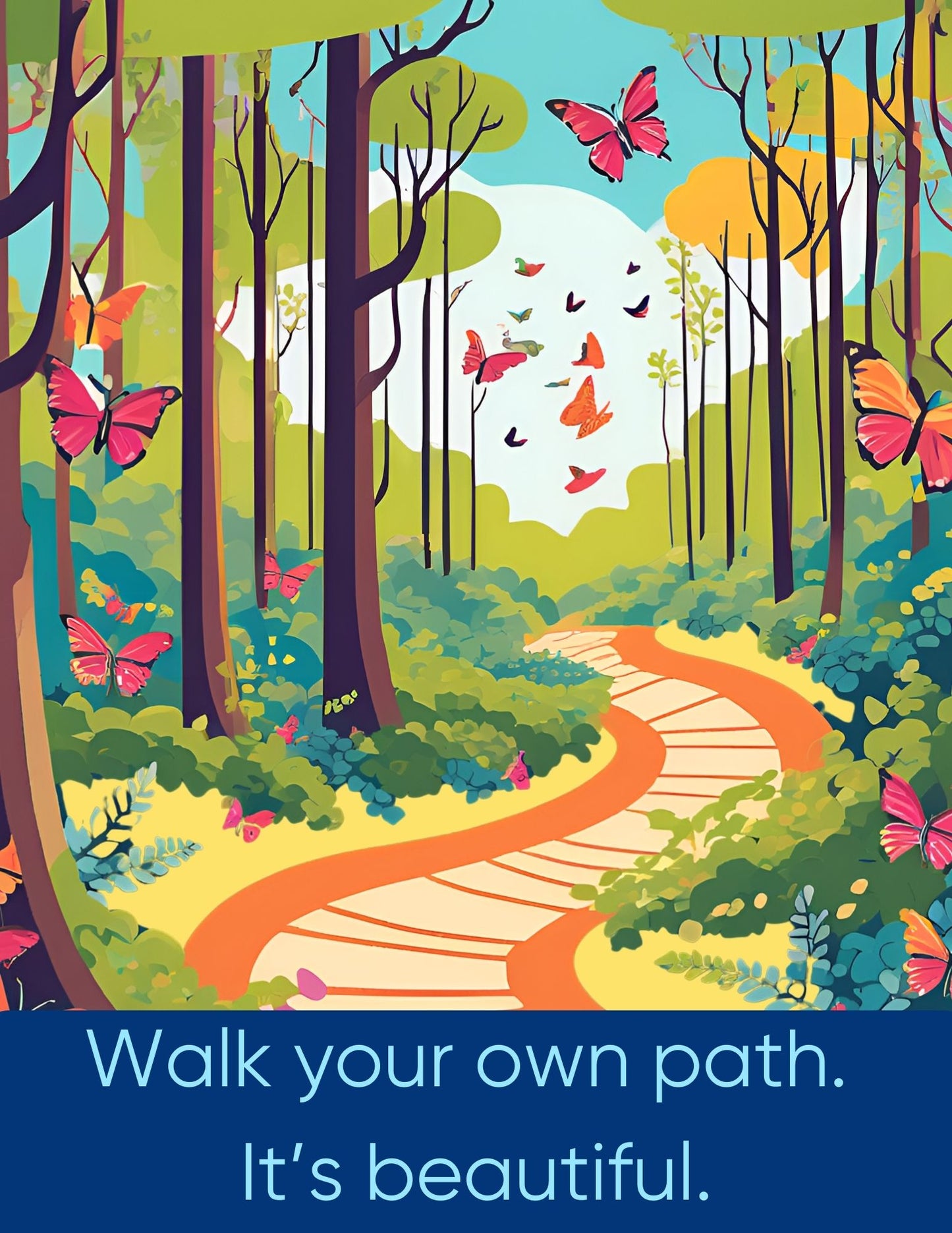 Walk Your Own Path