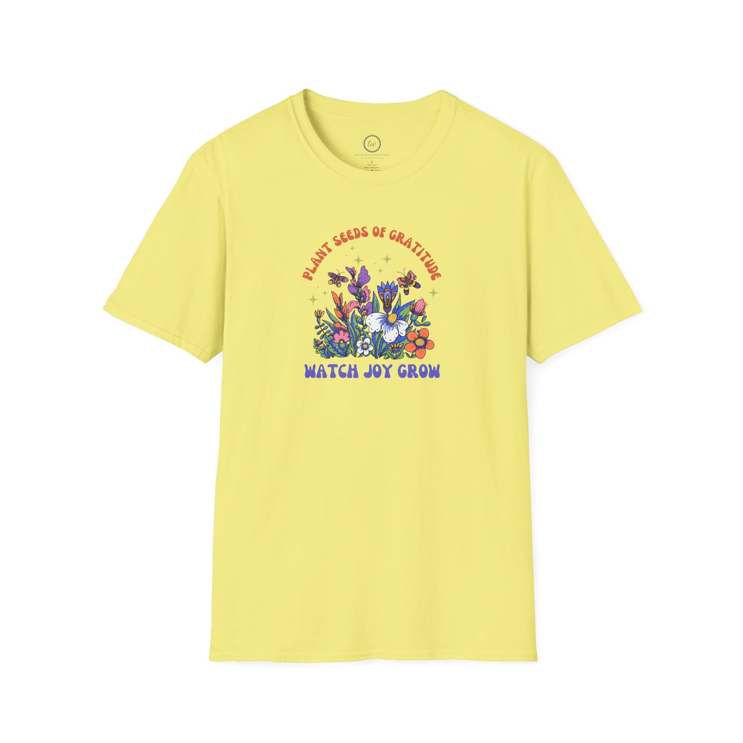 Watch Joy Grow - T-Shirt