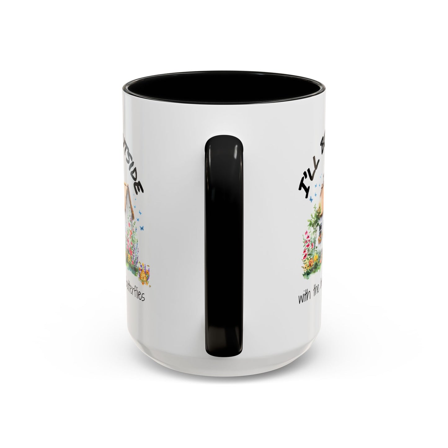 I'll Be Outside Coffee/Tea Mug 15oz