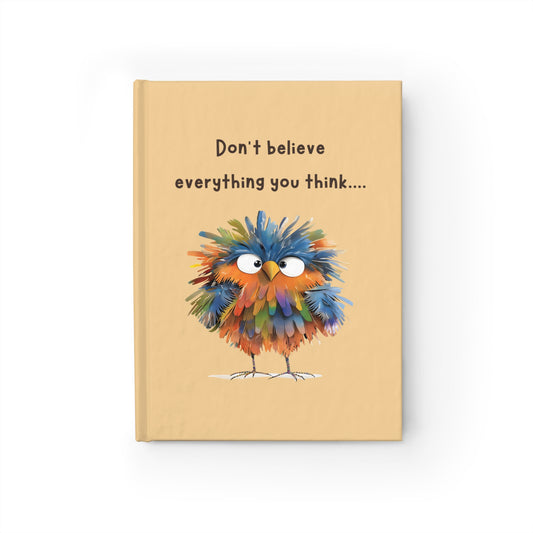 Don't believe everything you think - Journal