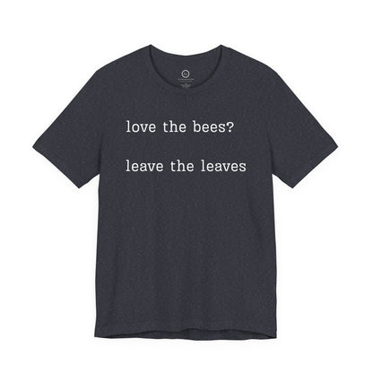 Leave the Leaves - Premium Tee