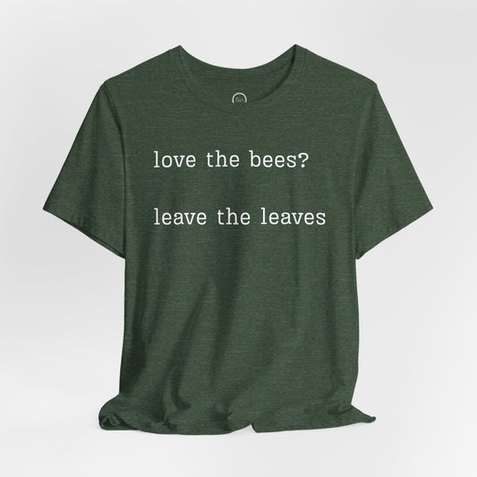 Leave the Leaves - Premium Tee